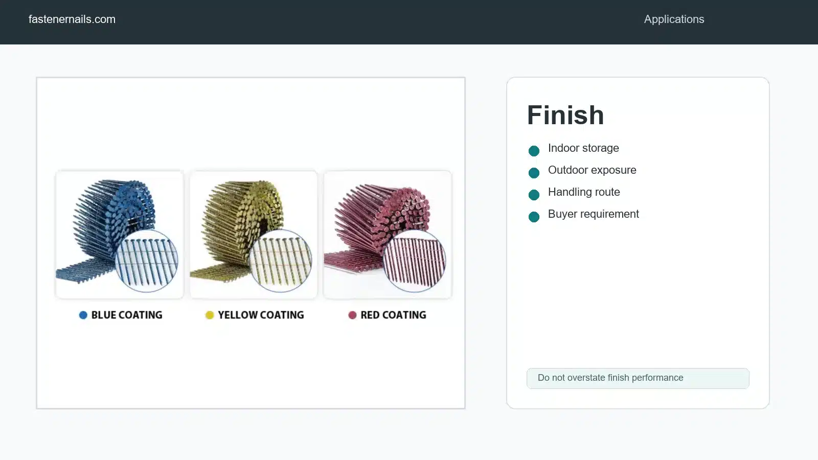Coil nail finish selection by application exposure